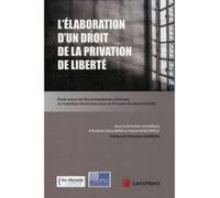 L elaboration d un droit de la privation de liberte avis et recommandations du cglpl Muriel Giacopelli (Auteur)