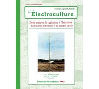 L’ÉLECTROCULTURE, éditions de technique agricole moderne (FORMAT DELUXE Relié): Revues pratiques des applications à l'agriculture, à la viticulture, à ... et aux industries agricoles (de 1913)
