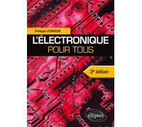 L’électronique pour tous - Philippe Dondon - Ellipses - broché - Scolaire / Universitaire