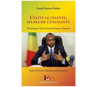 L?Élite Le Chante, Ma Plume L?Enchante - Hommage À Denis Christel Sassou-Nguesso