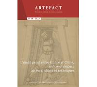 L’émail peint entre France et Chine, XVIIe-XVIIIe siècle : acteurs, objets et techniques - Bing Zhao - Presses Universitaires Strasbourg - broché - Revue