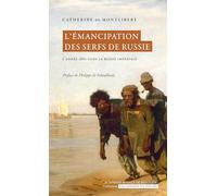 L’émancipation des serfs de Russie: L'année 1861 dans la Russie impériale