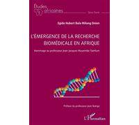 L’émergence de la recherche biomédicale en Afrique: Hommage au professeur Jean-Jacques Muyembe Tamfum