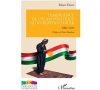 L’émergence de l'Islam politique au Kurdistan d'Irak 1980-2019 - Baban Eliassi - L'harmattan - broché - Etude