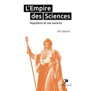 L'Empire des Sciences: Napoléon et ses savants