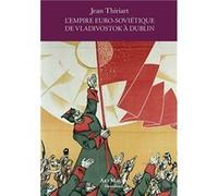 L’empire euro-soviétique Jean Thiriart (Auteur)