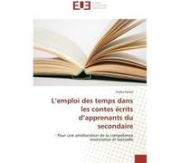 L emploi des temps dans les contes écrits d apprenants du secondaire Hamel-N (Auteur)