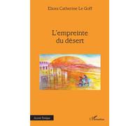 L’empreinte du désert - Eliora Catherine Le Goff - L'harmattan - broché - Poésie
