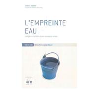 L' Empreinte Eau Les Faces Cachees d'une Ressource Vitale - Daniel Zimmer - Mayer Charles Leopold Eds - broché - Essai