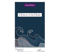Sonia Flusin – L’Encre et la Chair – L'Harmattan – Broché
