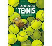 L' Encyclopédie du tennis - tome 02 - Grégory Panaccione - Fluide Glacial-Audie - cartonné - Bande dessinée