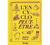 L' Encyclopeutêtre - Juliette Chieux - Biscoto - relié - Album jeunesse