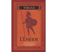 L’Énéide Introduction biographique par Sainte-Beuve: Recueil de poèmes épiques