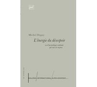 L' énergie du désespoir, ou d'une poétique continuée par tous les moyens