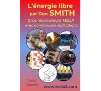 L’énergie libre par Don SMITH: Gros résonateurs TESLA avec nombreuses réplications