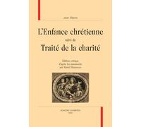 L'enfance Chrétienne Suivi De Traité De La Charité