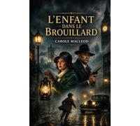 L’Enfant Dans Le Brouillard: Une enquête sombre dans le Londres des années 1930 - Un cosy mystery noir captivant
