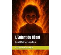 L’Enfant du Néant: Les Héritiers du Feu