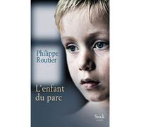 L enfant du parc - Philippe Routier - Stock - broché - Roman