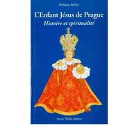L’Enfant Jésus de Prague - Histoire et spiritualité - Philippe Beitia - Tequi - broché - Essai