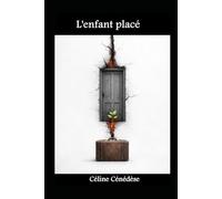 L’enfant placé: Roman témoignage