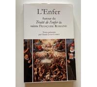 L’Enfer: Autour du Traité de l’Enfer de sainte Françoise Romaine, 1414. Précédé de La Dame patronesse des réprouvés et Ecrire de l'Enfer