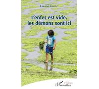 L’enfer est vide, les démons sont ici