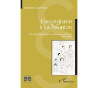 L’engagisme à La Réunion: Une histoire politique et juridique du servilisme (1828-1850)