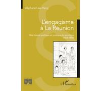L'engagisme à La Réunion: Une histoire politique et juridique du servilisme (1828-1850)