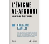 L’énigme al-Afghani: Sur les traces du père de l’islamisme