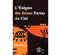 L’Énigme des Douze Portes du Ciel