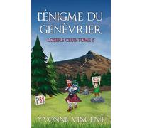 L’Énigme du genévrier: Une enquête meurtrière du Losers Club écossais (Tome 5)