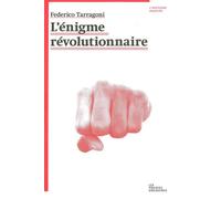 L' Énigme révolutionnaire L'histoire rejouée - Federico Tarragoni - Les Prairies Ordinaires - broché - Etude