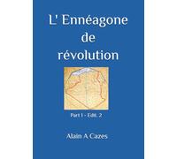 L' Ennéagone de révolution: Part 1 - Le brouillon d'une vie