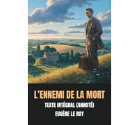 L’Ennemi de la mort (Annoté): Texte Intégral