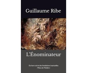 L’Énominateur: Du hors-sol et des fondations inactuelles