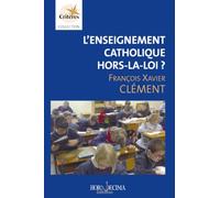 L’enseignement catholique hors la loi ?