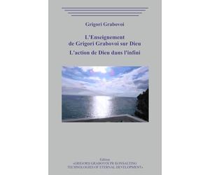L’Enseignement de Grigori Grabovoi sur Dieu. L'action de Dieu dans l'infini.