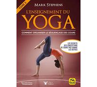 L ENSEIGNEMENT DU YOGA: COMMENT ORGANISER LE SEQUENCAGE DES COURS