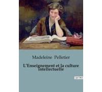 L¿Enseignement Et La Culture Intellectuelle
