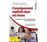 L’enseignement explicite dans ma classe Stratégies pour gérer les apprentissages et les comportements - Marie Bocquillon - De Boeck Supérieur - broché - Manuel
