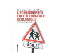 L' Enseignement face à l'urgence écologique - Bernard Legros - Aden Belgique - broché - Essai