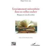 L’enseignement universitaire dans un milieu enclavé: Risques et voies de sorties