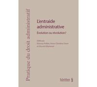 L entraide administrative Evolution ou revolution ? - FAVRE A.-C. POLTIER E. - Schulthess - broché - Etude