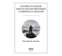 L’entrée en analyse chez le malade organique à l’hôpital et ailleurs