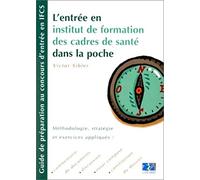 L ENTREE EN INSTITUT DE FORMATION DE CADRES DE SANTE DANS LA POCHE GUIDE DE PREP