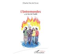 L’Entremondes: ou Le lac de l’oubli