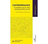L’entreprenance Eve Berger (Préface), Daniel Grosjean (Préface), Matthieu Langeard (Auteur)