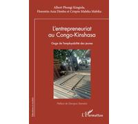 L’entrepreneuriat au Congo-Kinshasa Gage de l’employabilité des jeunes - Albert Phongi Kingiela - L'harmattan - broché - Essai