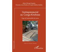 L’entrepreneuriat au Congo-Kinshasa Gage de l’employabilité des jeunes - Albert Phongi Kingiela - L'harmattan - broché - Essai